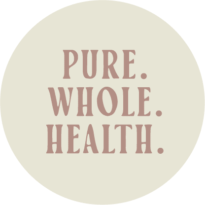 Pure. Whole. Health Pure. Whole. Health